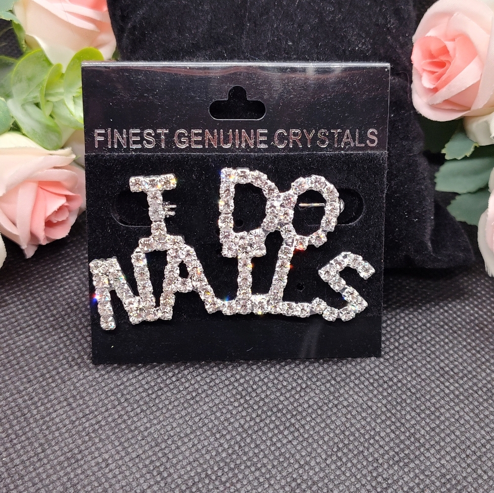 "I Do Nails" Rhinestone Crystal Brooch Bling Pin